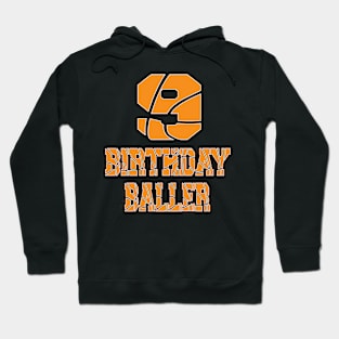 9th Birthday Baller Boy 9 Years Old Basketball Themed Party print Hoodie